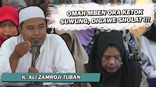 Omah mben ketok ora suwung digaweo sholat  K Ali Zamroji Tuban [upl. by Gal]