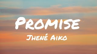 Jhené Aiko  Promise Lyrics [upl. by Amian73]