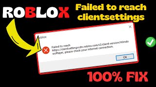 Roblox failed to reach clientsettings Please check your internet connection Fix [upl. by Moriyama136]