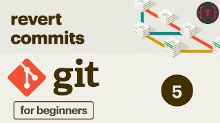 5 Git Tutorial  Revert commits undoing things [upl. by Najib790]