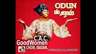 Odun Nlo Sopin cacgoodwomenchoiribadan mrsdafasoyin yorubagospelmusic nigeriagospelmusic [upl. by Nnyrat722]