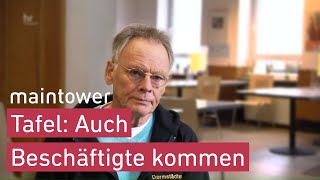 Die „Tafel“ kommt an ihre Grenzen  maintower [upl. by Ylrebmyk]