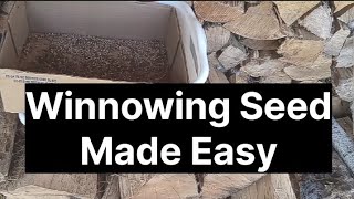 Winnowing Seed The Easy Way [upl. by Chernow742]