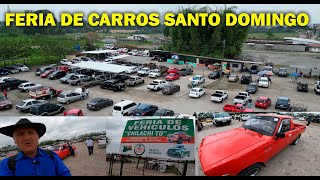 ESTO ES LO QUE TIENE LA FERIA POPULAR DE CARROS DE SANTO DOMINGO MIRA POR TI MISMO [upl. by Alul]