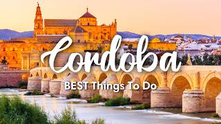 CÓRDOBA SPAIN 2024  10 Incredible Things To Do In amp Around Córdoba [upl. by Purdy]