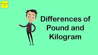 Differences of Pound and Kilogram [upl. by Anestassia]