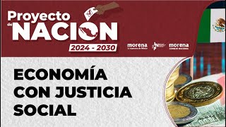 Proyecto de Nación 2024  2030  Foro 6 quotEconomía con justicia socialquot [upl. by Giglio]