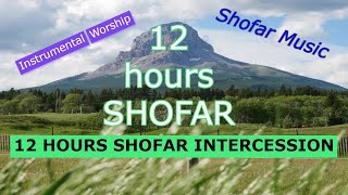 12 Hours SHOFAR intercession  Instrumental WORSHIP  shofar music  windy MOUNTAIN ambience sounds [upl. by Latouche]