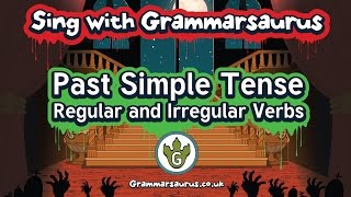 Sing with Grammarsaurus  The Past Simple Tense Regular and Irregular Verbs [upl. by Naesed]