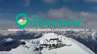 ITINERARI GRIGNONE RIFUGIO BRIOSCHI E RIFUGIO ANTONIETTA AL PIALERAL [upl. by Stan252]