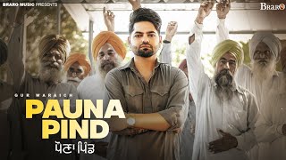 Pauna Pind Official Video Gur Waraich  Mahla Kot  Hey Crush  Braro Music  Punjabi Song 2024 [upl. by Notlad485]