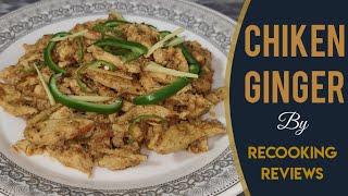 Chicken Ginger  Boneless Chicken Ginger Recipe  Eng Subtitle  Kamran Afzal  Recooking Reviews [upl. by Allebram]