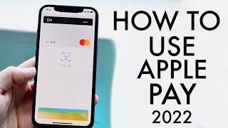 How To Use Apple Pay 2022 [upl. by Dorkus]