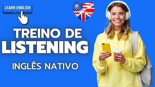 TREINO DE LISTENING  2 ÁUDIOS EM INGLÊS NATIVO COM TRANSCRIÇÃO EM INGLÊS [upl. by Ennirak]