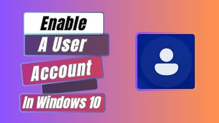 How to Enable A User Account On Windows 10 Easy Step [upl. by Dahle]