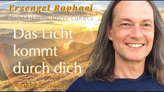 Mediale Botschaft von Erzengel Raphael quotDas Licht kommt durch dichquot durch Boris Lukács [upl. by Ile760]