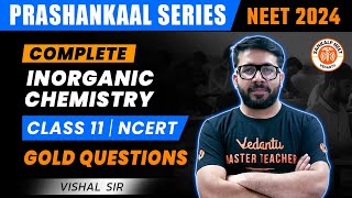 Complete Inorganic Chemistry  NCERT Class 11  Prashankaal Series  NEET 2024  VT Sir [upl. by Ykcin]