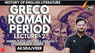 History of English Literature  GrecoRoman Period  AKSRajveer  Literature Lovers [upl. by Glennie]