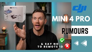 UPDATED  DJI MINI 4 PRO RUMOURS amp The CAA Bringing REMOTE ID To Sub 250g Drones [upl. by Riannon]