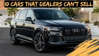 10 Cars that Dealers Can’t Sell [upl. by Cuttie]