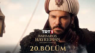 Barbaros Hayreddin Sultanın Fermanı 20 Bölüm Final [upl. by Danais]