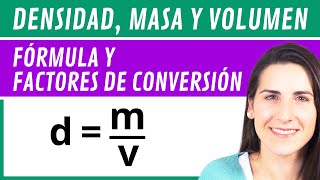 Calcular la DENSIDAD MASA y VOLUMEN 🧪⚗️ con Fórmula y Factores de Conversión [upl. by Noram]