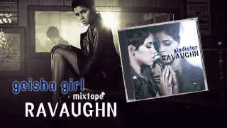 RaVaughn  Geisha Girl [upl. by Risteau]