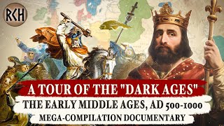 A Tour of quotthe Dark Agesquot  Charlemagne Vikings AngloSaxons  MEGACOMPILATION DOCUMENTARY [upl. by Aicnorev]