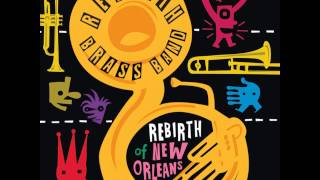 Rebirth Brass Band  AP Touro [upl. by Notreb363]