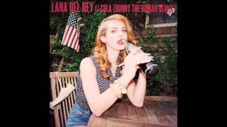 LANA DEL REY  Cola Bunny The Human Remix [upl. by Drusilla701]