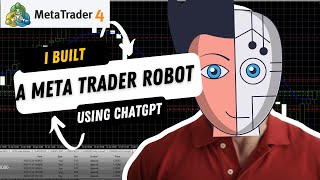 Creating a Profitable Trading Bot in MetaTrader with ChatGPT [upl. by Nahamas256]