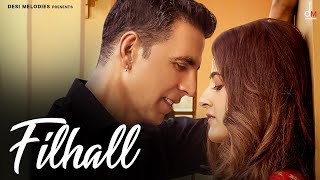 FILHALL  Akshay Kumar Ft Nupur Sanon  BPraak  Jaani  Arvindr Khaira  Ammy Virk  DESI MELODIES [upl. by Brigitta]