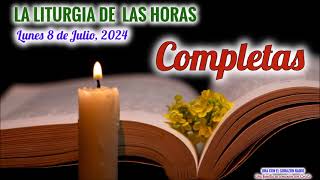 COMPLETAS  LUNES 8 DE JULIO 2024  XIV SEMANA DEL T ORDINARIO [upl. by Siryt]