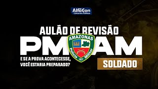 Revisão de Véspera PM AM  Soldado 2022 [upl. by Notrub]