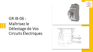 GR I806  Maîtrisez le Délestage de Vos Circuits Électriques [upl. by Aric]