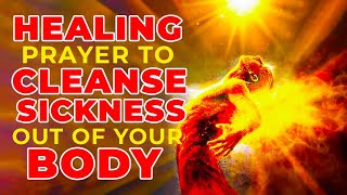 God Can Cleanse All Sickness Out Of Your Body Today If You Watch And Say This Powerful Prayer Now [upl. by Norrab5]