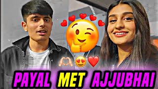 PAYAL GAMING MET AJJUBHAI 🥰  PAYAL GAMING MET TOTAL GAMING  AJJUBHAI VLOG TotalGaming093 [upl. by Kuth]