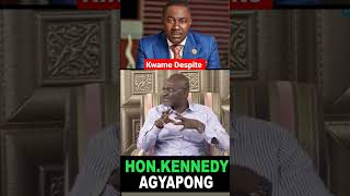 NewLEARN THIS FROM KWAME DESPITE  HON KENNEDY AGYAPONG [upl. by Bessy]