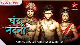 What Will Nandni Decide  S1  Ep36  Chandra Nandni [upl. by Ainezey991]