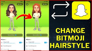 How To Change Bitmoji Hairstyle On Snapchat 2024  Get More Bitmoji Hairstyles On Snapchat [upl. by Yedoc478]