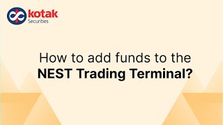 How to add Funds to NEST Trading Terminal  NEST Trader Terminal  Kotak Securities [upl. by Appolonia]