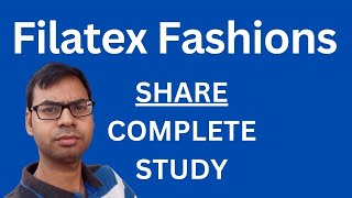 Filatex Fashions Share  Complete Study  Filatex Fashions Limited Share Latest News [upl. by Gehman]