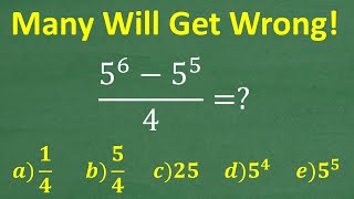 5 to the 6th  – 5 to the 5th  over 4  MANY will get WRONG No Calculator [upl. by Jillana]