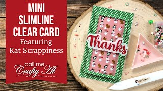 Mini Slimline Clear Thank You Card featuring KatScrappinessCrafts Products [upl. by Jea]