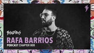 RAFA BARRIOS  EXCLUSIVE BANDIDOS PODCAST 2022 [upl. by Sil]