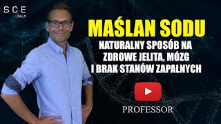 Maślan Sodu Naturalny Sposób na Zdrowe Jelita Mózg i Brak Stanów Zapalnych  Professor odc 103 [upl. by Lletnom]