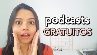 6 Podcasts GRATUITOS para Praticar o Inglês e Turbinar o Listening SOZINHO para todos os níveis [upl. by Howes622]