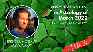 The Astrology of March 2022 [upl. by Oralee]