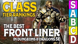 Class Tier Rankings for DampD 5e Who is the best Front Liner [upl. by Tatman685]