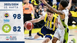 Fenerbahçe Beko 9882 Manisa BB  Türkiye Sigorta Basketbol Süper Ligi  202324 [upl. by Suivatra319]